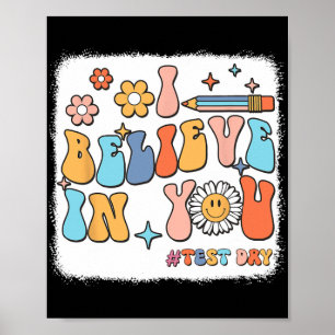 Groovy I Believe In You Testing Test Day Teacher  Poster