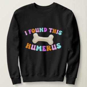 Groovy I Found This Humerus Halloween Sweatshirt