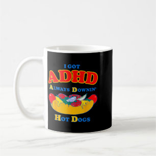 Groovy I Got Adhd Hot Dogs Funny Food Coffee Mug