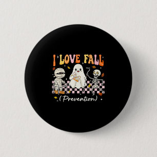 Groovy I Love Fall Prevention Physical Therapy Nur 6 Cm Round Badge