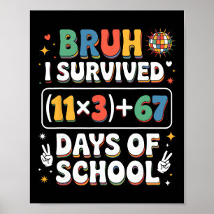Groovy I Survived 100 Days School Bruh Math Equati Poster