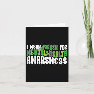 Groovy I Wear Green For Mental Health Awareness Mo Card