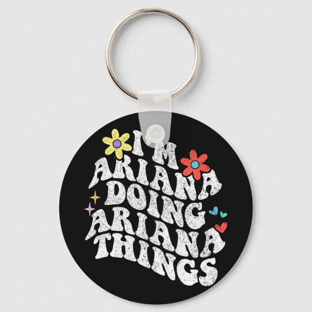 Groovy Im Ariana Doing Ariana Things Funny Mothers Key Ring (Front)
