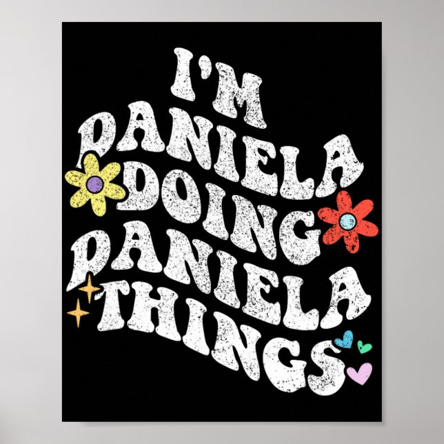 Groovy Im Daniela Doing Daniela Things Funny Mothe Poster (Front)