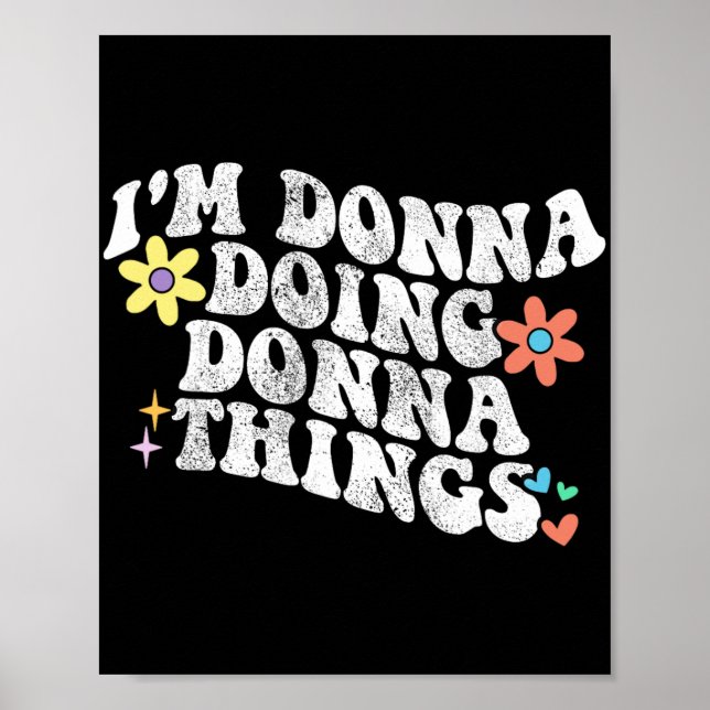 Groovy Im Donna Doing Donna Things Funny Mother's  Poster (Front)