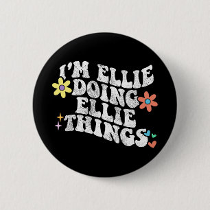 Groovy Im Ellie Doing Ellie Things Funny Mother's 6 Cm Round Badge