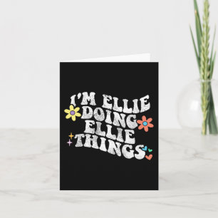 Groovy Im Ellie Doing Ellie Things Funny Mother's Card