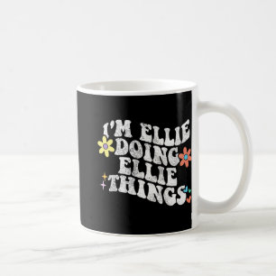 Groovy Im Ellie Doing Ellie Things Funny Mother's Coffee Mug