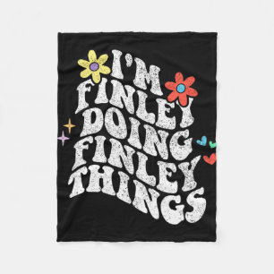 Groovy Im Finley Doing Finley Things Funny Mothers Fleece Blanket