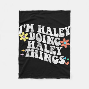 Groovy Im Haley Doing Haley Things Funny Mother's  Fleece Blanket