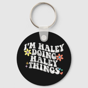 Groovy Im Haley Doing Haley Things Funny Mother's  Key Ring