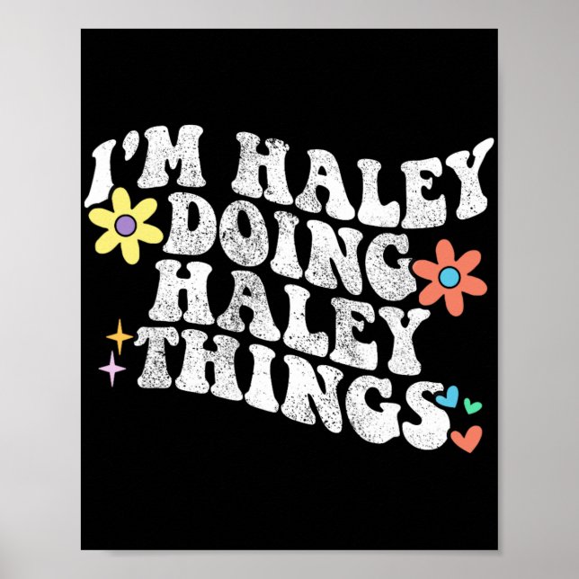 Groovy Im Haley Doing Haley Things Funny Mother's  Poster (Front)
