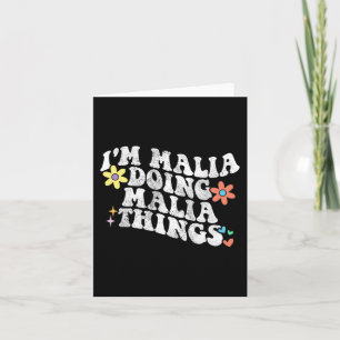 Groovy Im Malia Doing Malia Things Funny Mother's Card