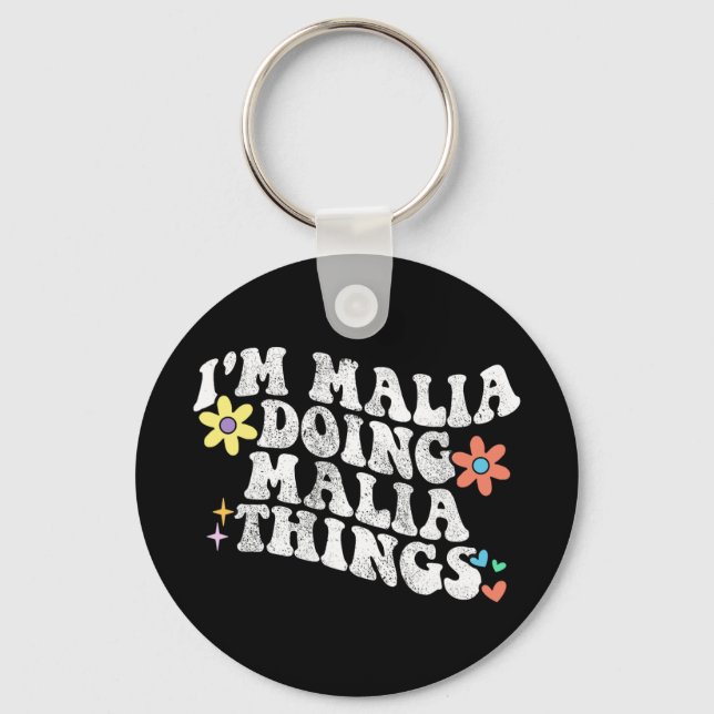 Groovy Im Malia Doing Malia Things Funny Mother's  Key Ring (Front)