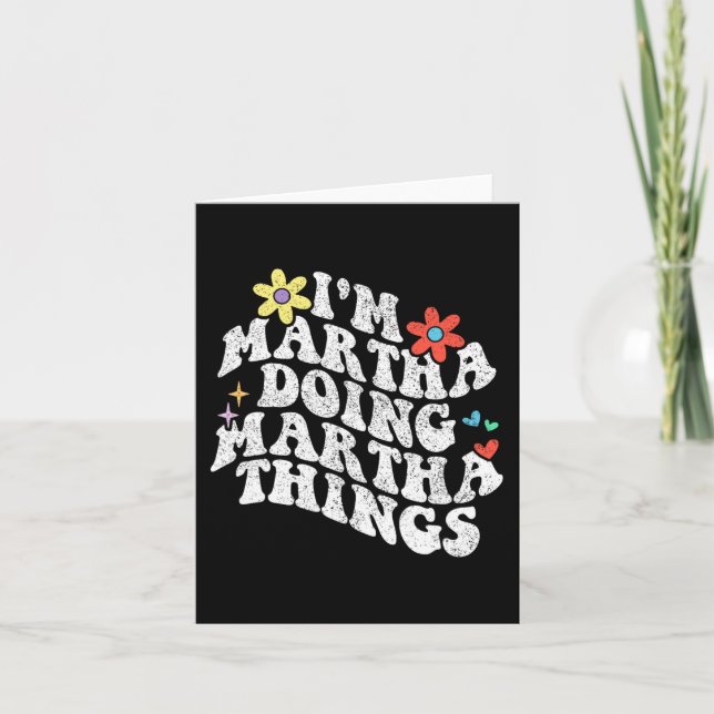 Groovy Im Martha Doing Martha Things Funny Mothers Card (Front)