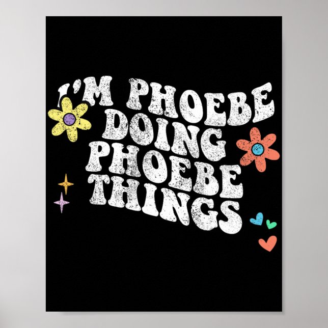 Groovy Im Phoebe Doing Phoebe Things Funny Mothers Poster (Front)