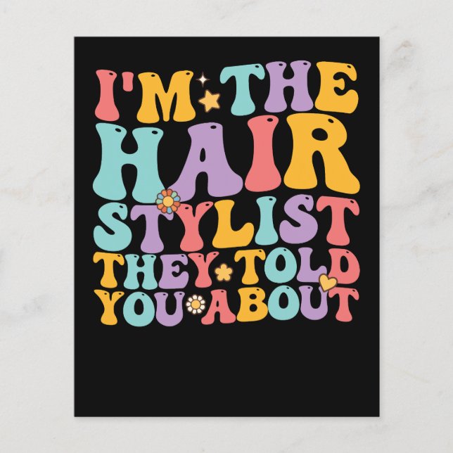 Groovy I'm The Hairstylist They Told You About Flyer (Front)