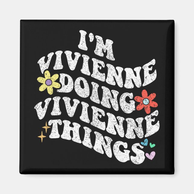 Groovy Im Vivienne Doing Vivienne Things Funny  Magnet (Front)