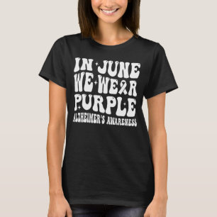 Groovy In June We Wear Purple Alzheimer Awareness T-Shirt