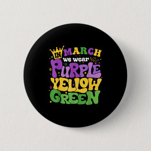 Groovy In March We Wear Purple Yellow Green Happy 6 Cm Round Badge
