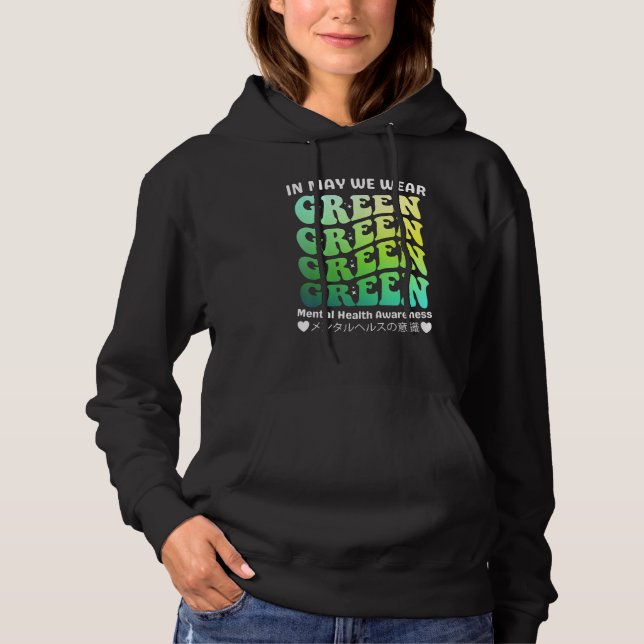 Groovy In May We Wear Green Mental Health Awarenes Hoodie (Front)