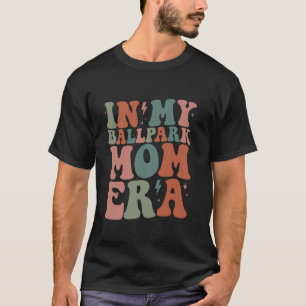 Groovy In My Ballpark Mum Era Softball Baseball Mo T-Shirt