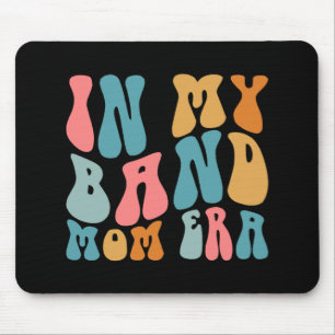 Groovy In My Band Mum Era Funny Music Mama Mothers Mouse Pad