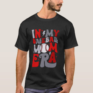 Groovy In My Baseball Mum Era Mummy Happy Mothers T-Shirt