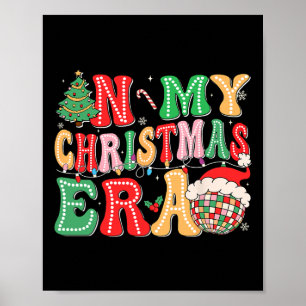Groovy In My Christmas Era Christmas S Men Women K Poster