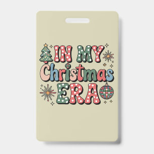 Groovy In My Christmas Era Funny Teacher ID Badge