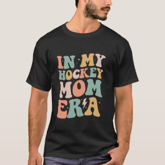 Groovy in My Hockey Mum Era Mama Funny Retro Gifts T-Shirt