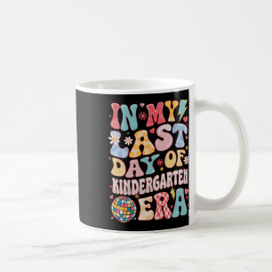 Groovy In My Last Day Kindergarten Era Last Day Of Coffee Mug