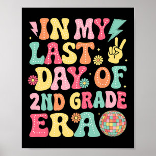 Groovy In My Last Day Of 2nd Grade Era Last Day Of Poster