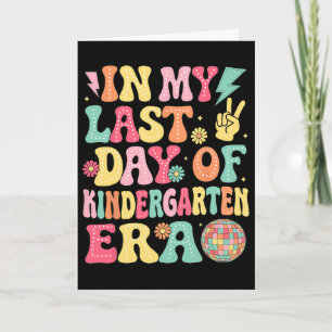 Groovy In My Last Day Of Kindergarten Era Last Day Card