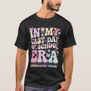 Groovy In My Last Day Of School Era Kindergarten T T-Shirt