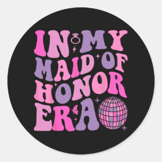 Groovy In My Maid Of Honour Era Bridesmaid Wedding Classic Round Sticker
