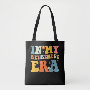 Groovy In My Retirement Era Funny Teacher Retired Tote Bag