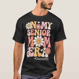 Groovy In My Senior Mum Era Cl Of 2025 Senior Mum T-Shirt