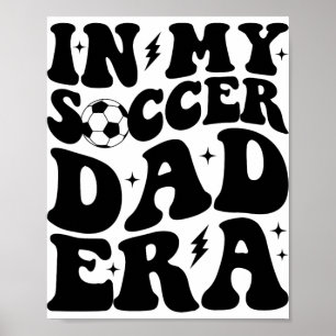 Groovy In My Soccer Dad Era Poster