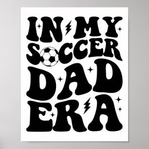 Groovy In My Soccer Dad Era Poster
