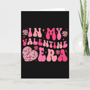 Groovy In My Valentine Era Disco Byll Heart Valent Card
