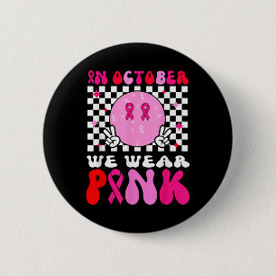 Groovy In October We Wear Pink Breast Cancer Aware 6 Cm Round Badge