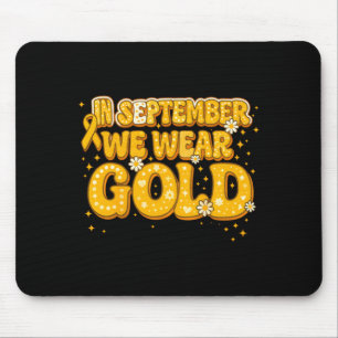 Groovy In September Wear Gold Childhood Cancer Mouse Pad