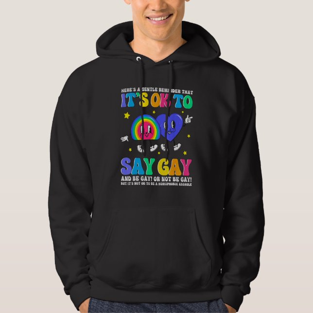 Groovy It s Ok To Say Gay Rainbow LGBT Lesbian Tra Hoodie (Front)
