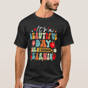 Groovy Its a Beautiful Day For Learning Teacher St T-Shirt