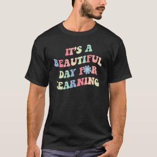 Groovy It's A Beautiful Day For Learning Teacher T-Shirt