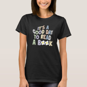 Groovy It's A Good Day To Read A Book Library Read T-Shirt