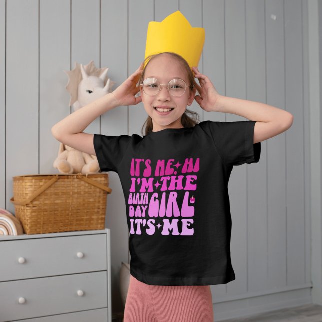 Groovy It's Me Hi I'm The Birthday Girl It's Me T-Shirt (Creator Uploaded)