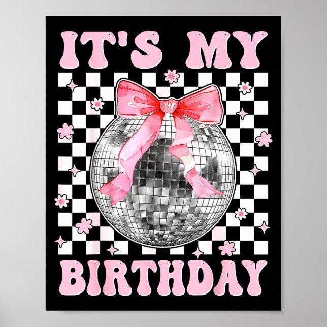 Groovy It's My Birthday Teens Girls Disco Ball Coq Poster (Front)