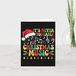 Groovy It's Never Too Early For Christmas Music Lo Card